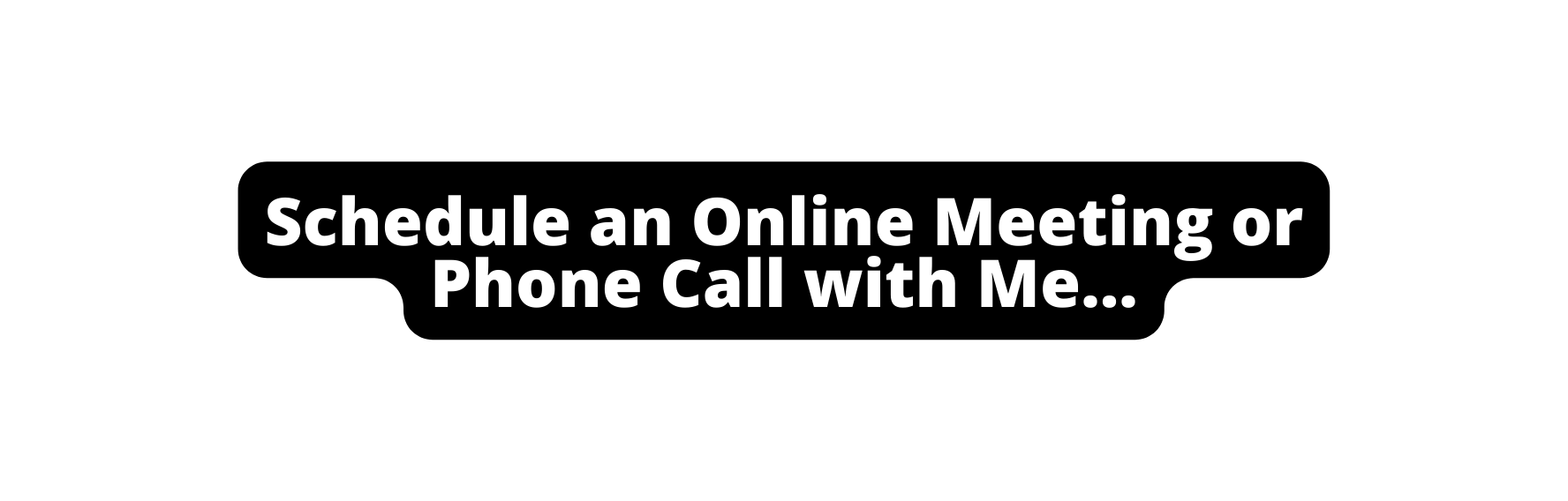 Schedule an Online Meeting or Phone Call with Me